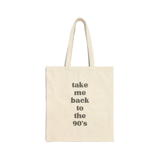 Take Me Back To The 90s Cotton Canvas Tote Bag